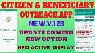 Citizen & Beneficiary Outreach.App New.V.1.20 Update Coming New OptionNPCI Active Display