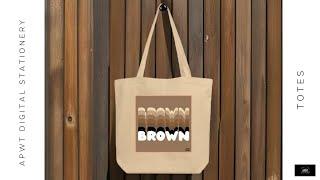 The Brown Tote - Brown Too Tote - From the APWT Digital Stationery Gift Shop #totebag #brownpride