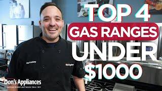 Top 4 Gas Ranges Under $1000  2023