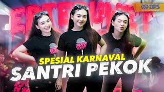 DJ SANTRI PEKOK SPESIAL KARNAVAL • ERTERUWET OFFICIAL