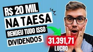 QUANTO RENDEU DE DIVIDENDOS R$ 20 MIL INVESTIDOS NA TAESA TAEE11