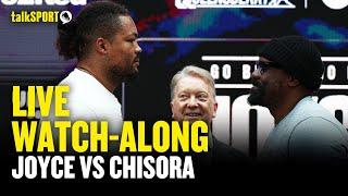 Joe Joyce vs Derek Chisora LIVE Watch Along  talkSPORT Boxing