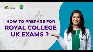 How to Prepare for Royal College UK Exams  Texila American University