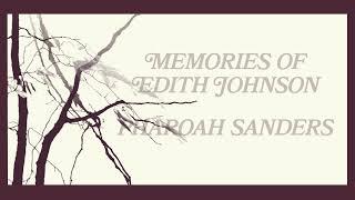 Pharoah Sanders – Memories of Edith Johnson Official Audio