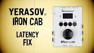 Yerasov IRon Cab Latency Fix