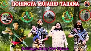 Rohingya Mujahid Tarana  Arsa Tarana  Rohingya Army New Tarana