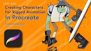 Creating Characters For Rigged Animation In Procreate