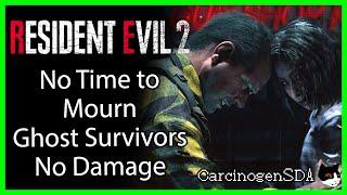 Resident Evil 2 REmake PC No Damage - No Time to Mourn The Ghost Survivors