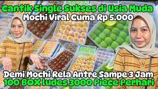 MOCHI VIRAL PUNYA 27 RASA LUDES 100 BOX 3000 PCS PERHARI‼️SABAR RELA ANTRE 3 JAM DEMI MOCHI MOE MOE