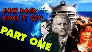 Doctor Who Iceberg Explained PART ONE