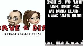 Episode 28 Two Playoff Games Unruly Fans and Damian Lillard--always Damian Lillard  Trail...