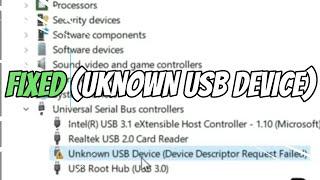 FIXED Unknown USB Device Device Descriptor Request Failed Windows 11 10