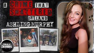 A Crime That Shattered Ireland The Harrowing Case Of Ashling Murphy