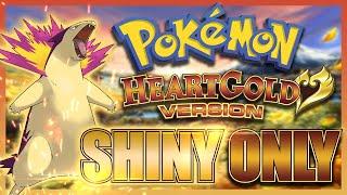 Pokémon Heartgold Hardcore Nuzlocke But I Can Only Use SHINY Pokémon