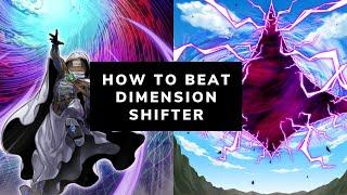 HOW TO BEAT DIMENSION SHIFTER