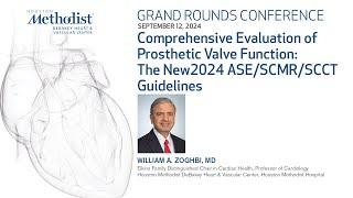 Comprehensive Evaluation of Prosthetic Valve Function The new 2024 Guidelines William Zoghbi MD