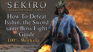 How To Defeat Isshin The Sword Saint Guide 100% WorkingNo Damage