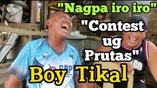 Boy Tikal Joke only Nagpa iro iro Contest ug Prutas