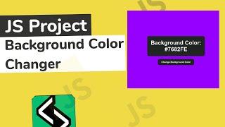 Javascript Project Background Color Changer