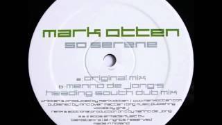 Mark Otten ‎- So Serene Menno De Jongs Heading South Dub 2005