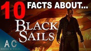 10 Facts about Black Sails - Film Facts