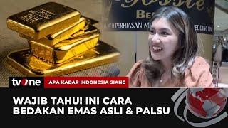 Begini Cara Membedakan Emas Asli dan Palsu  AKIS tvOne