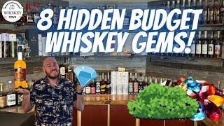 8 Hidden Budget Whiskey Gems