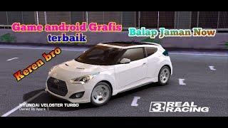 Balap mobil Hyundai Veloster turbo Real Racing 3 Game android Grafis terbaik