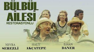 Bülbül Ailesi Türk Filmi  Restorasyonlu  FULL  HALİT AKÇATEPE  NEVRA SEREZLİ