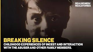 BREAKING SILENCE Surviving Incest & Child Abuse TW Incest Documentary