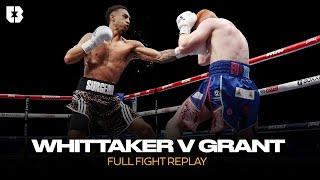 Ben Whittaker vs Jordan Grant  Full Fight Highlights
