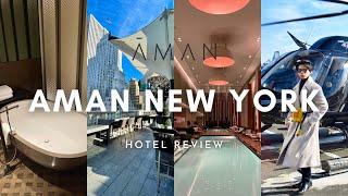 Staying at World’s MOST EXPENSIVE CITY HOTEL  AMAN New York Review plus NYC Helicopter Tour