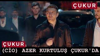 CİO AZER KURTULUŞ ÇUKURDA