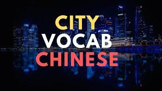 City Vocab in Chinese  Learn Chinese Vocabulary  how to learn Chinese  Learning Chinese