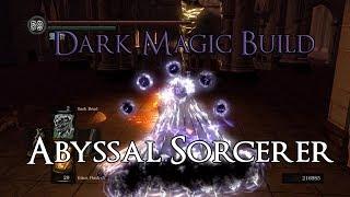 Dark Souls Remastered - Dark Magic Build Abyssal Sorcerer