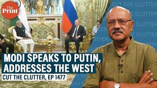 Nuances & complexities as PM Modi speaks to Putin but addresses the world friendly & sceptical West