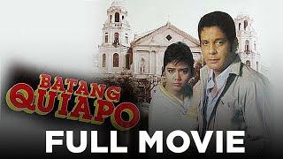 BATANG QUIAPO Fernando Poe Jr. & Maricel Soriano  Full Movie