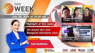 Live This Week with Thai PBS World 26th July 2024