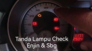 Proton Gen2 tanda lampu check enjin dan yang lain tak padam