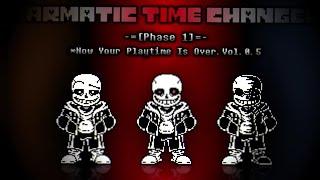 Karmatic Time Changed Phase 1 - *Now Your Playtime Is Over V0.5