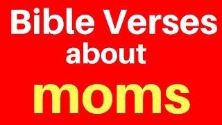 10 Bible Verses On Moms  Get Encouraged