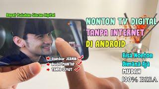 Nonton TV Tanpa Internet di Android - Saluran TV Digital Indonesia Gratis