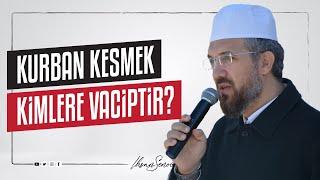 Kurban Kesmek Kimlere Vaciptir? I İhsan ŞENOCAK