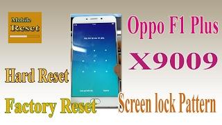 Factory reset Oppo F1 Plus X9009 Bypass Screen lock pattern ok by SP Flash tool.