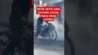 DETIK DETIK ARM RAYONG CRASH SAAT SETTING DRAG LISTRIK THAILAND #armrayong #dragthailand