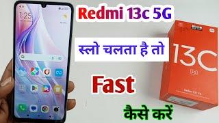 redmi 13c 5g fast kaise kare  how to fast redmi 13c 5g  redmi 13c slow chalta hai to kya Kare