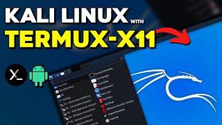 How to Install Kali Linux on Android with Termux-X11 