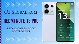 Redmi Note 13 Pro Up Rom Quốc Tế Không Cần Unlock Bootloader