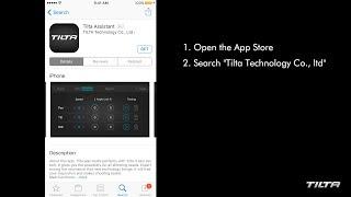 How to Download the Tilta Assistant App for Iphone