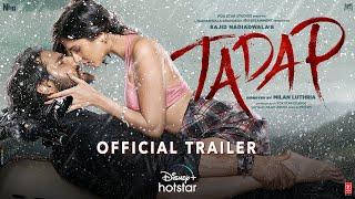 Tadap  Official Trailer  Ahan Shetty  Tara Sutaria  Sajid Nadiadwala  Jan 28DisneyPlus Hotstar